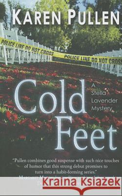 Cold Feet: A Stella Lavender Mystery Karen Pullen 9781432826376