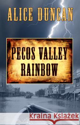 Pecos Valley Rainbow Alice Duncan 9781432826901 Five Star (ME)