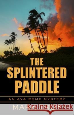 The Splintered Paddle Mark Troy 9781432828592