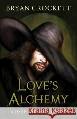 Love's Alchemy Bryan Crockett 9781432830250