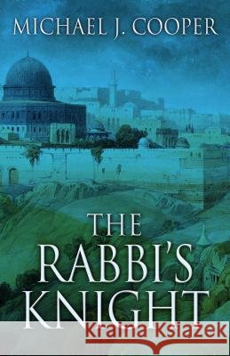 The Rabbi's Knight Michael J Cooper 9781432831004