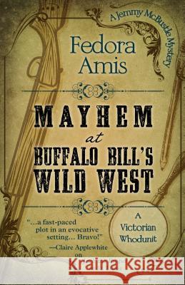 Mayhem at Buffalo Bill's Wild West Fedora Amis 9781432831332