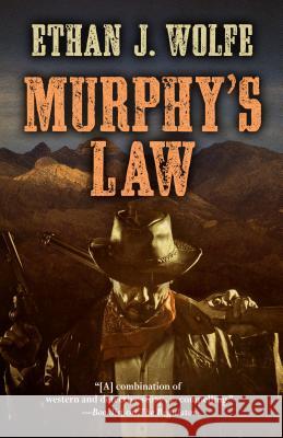 Murphy's Law Ethan J Wolfe 9781432831394 Cengage Learning, Inc