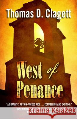 West of Penance Thomas D. Clagett 9781432831417 Five Star Publishing