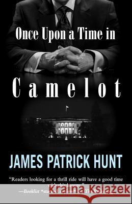 Once Upon a Time in Camelot James Patrick Hunt 9781432831806