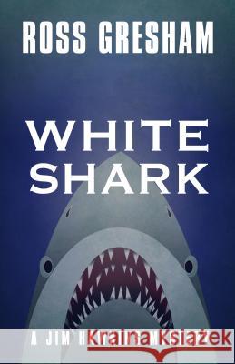 White Shark Ross Gresham 9781432831813