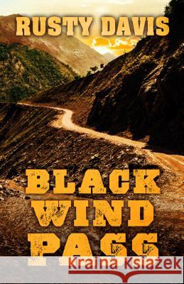 Black Wind Pass Rusty Davis 9781432832889 Five Star Publishing