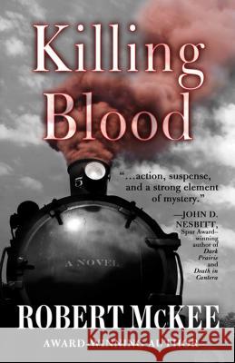 Killing Blood Robert McKee 9781432832995 Cengage Learning, Inc