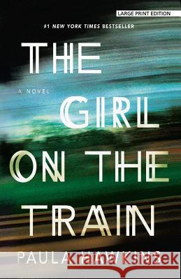 The Girl on the Train Paula Hawkins 9781432834357