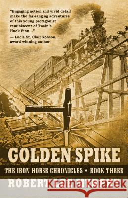 Golden Spike Robert Lee Murphy 9781432834395