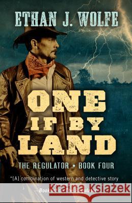 One If by Land Ethan J. Wolfe 9781432837334 Five Star Publishing