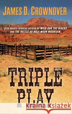 Triple Play James D. Crownover 9781432838393 Wheeler Publishing Large Print