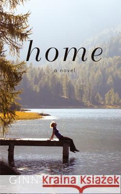 Home Ginny L. Yttrup 9781432839093