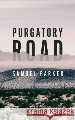 Purgatory Road Samuel Parker 9781432839185 Thorndike Press Large Print