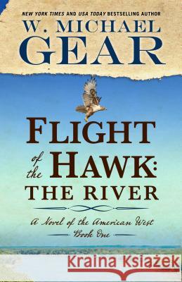 Flight of the Hawk the River W Michael Gear 9781432840785