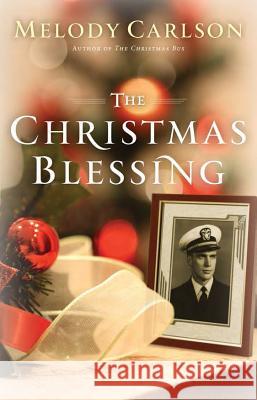 The Christmas Blessing Melody Carlson 9781432844516