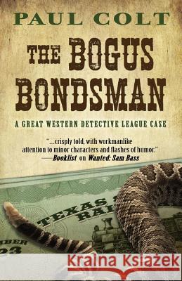 The Bogus Bondsman Paul Colt 9781432846213 Wheeler Publishing Large Print