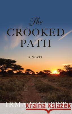 The Crooked Path Irma Joubert 9781432846336