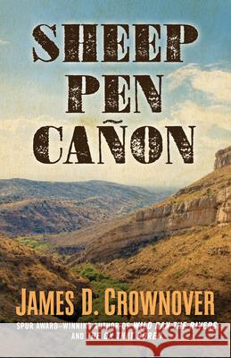 Sheep Pen Cañon Crownover, James D. 9781432847241 Wheeler Publishing Large Print