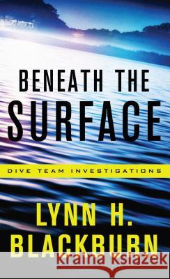 Beneath the Surface Lynn H Blackburn 9781432849481