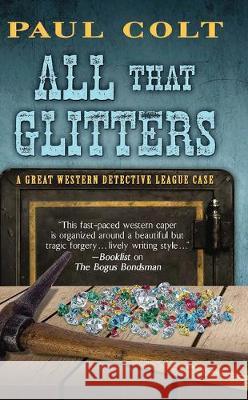 All That Glitters Paul Colt 9781432849580 Wheeler Publishing Large Print