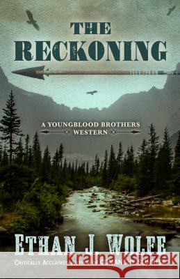 The Reckoning Ethan J. Wolfe 9781432849993 Five Star Publishing