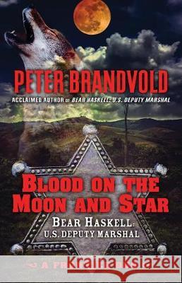 Blood on the Moon and Star: A Frontier Duo Peter Brandvold 9781432852252