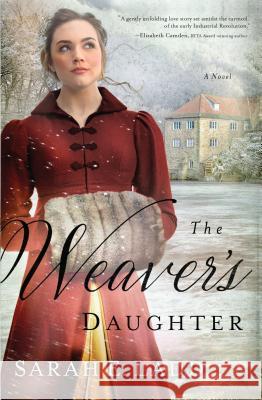 The Weaver's Daughter Sarah E Ladd 9781432852931