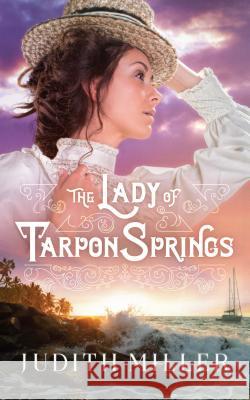 The Lady of Tarpon Springs Judith Miller 9781432852986