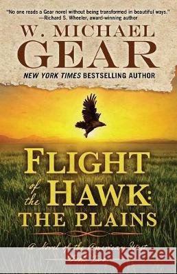 Flight of the Hawk: The Plains W. Michael Gear 9781432854072 Five Star Publishing