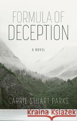 Formula of Deception Carrie Stuart Parks 9781432855628 Thorndike Press Large Print