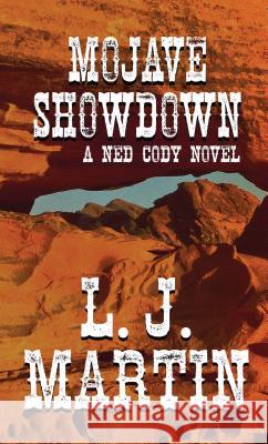 Mojave Showdown L. J. Martin 9781432856496 Thorndike Press Large Print