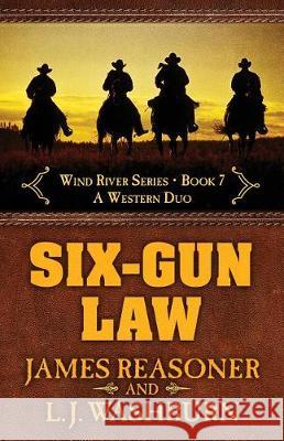 Six-Gun Law: A Western Duo James Reasoner L. J. Washburn 9781432857196 Five Star Publishing