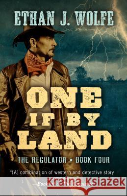 One If by Land Ethan J Wolfe 9781432857554 Cengage Learning, Inc