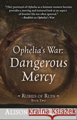 Ophelia's War: Dangerous Mercy Alison McLennan 9781432858148