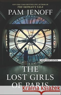 The Lost Girls of Paris Pam Jenoff 9781432858780 Large Print Press