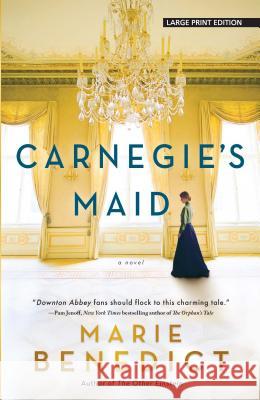 Carnegie's Maid Marie Benedict 9781432861230