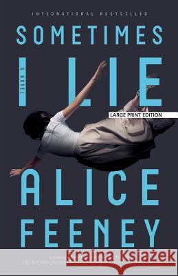 Sometimes I Lie Alice Feeney 9781432861254