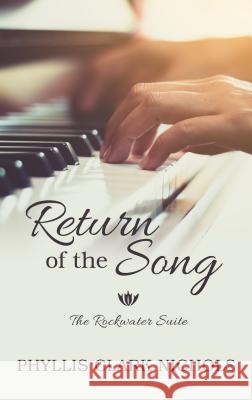 Return of the Song Phyllis Clark Nichols 9781432862282