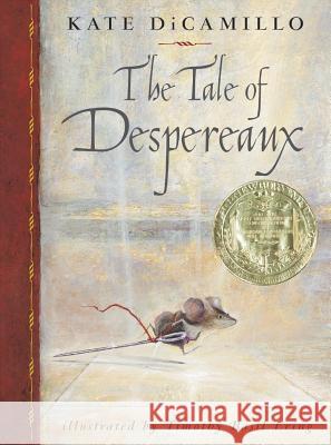 The Tale of Despereaux: Being the Story of a Mouse, a Princess, Some Soup and a Spool of Thread Kate DiCamillo 9781432864057