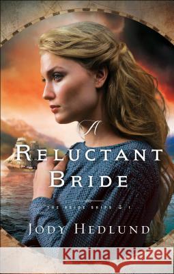 A Reluctant Bride Jody Hedlund 9781432864873