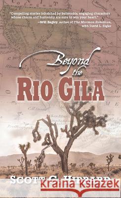 Beyond the Rio Gila Scott G. Hibbard 9781432866136