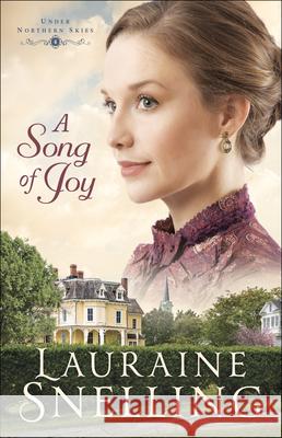 A Song of Joy Lauraine Snelling 9781432867553