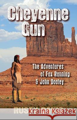 Cheyenne Gun Rusty Davis 9781432868871 Thorndike Press Large Print