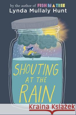 Shouting at the Rain Lynda Mullaly Hunt 9781432869526 Thorndike Striving Reader