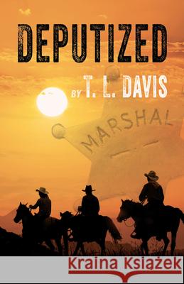 Deputized T. L. Davis 9781432869755 Wheeler Publishing Large Print