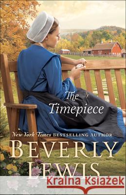 The Timepiece Beverly Lewis 9781432869922