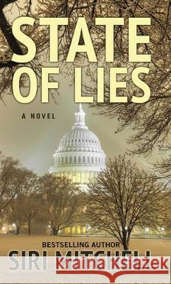 State of Lies Siri Mitchell 9781432869946 Thorndike Press Large Print