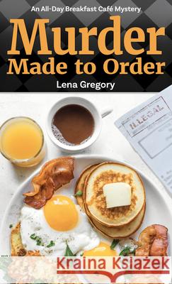 Murder Made to Order Lena Gregory 9781432873097 Wheeler Publishing Large Print