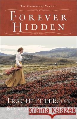 Forever Hidden Tracie Peterson Kimberley Woodhouse 9781432875091 Thorndike Press Large Print